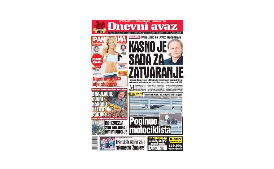 Danas u "Dnevnom avazu" čitajte: Kasno je sada za zatvaranje