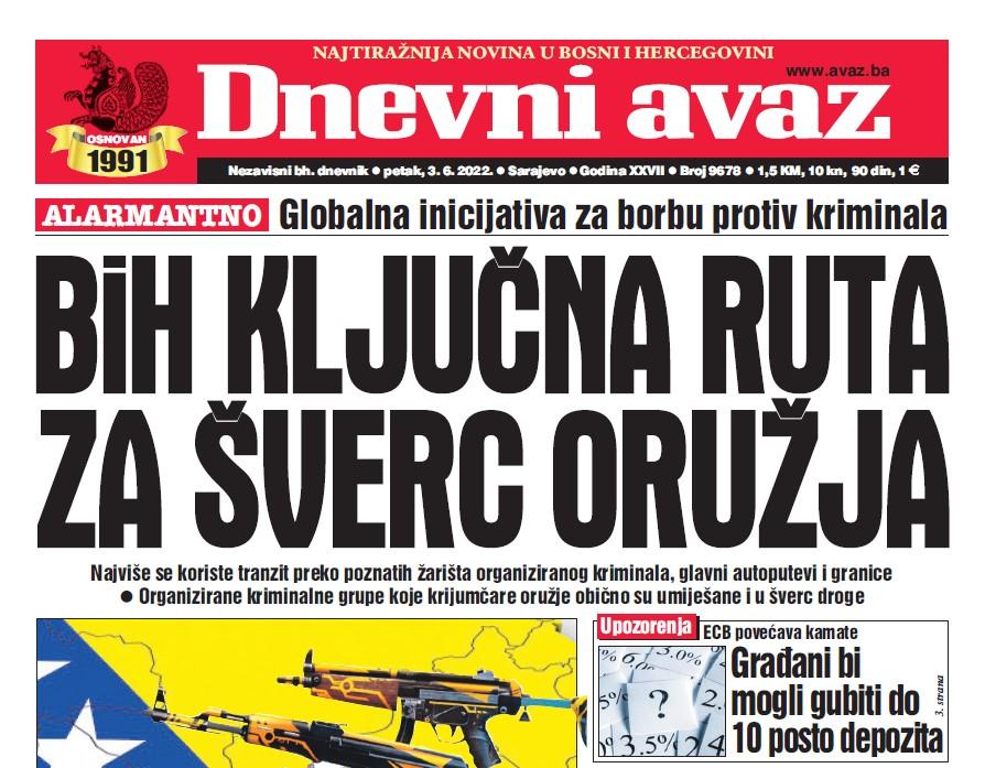 Danas u "Dnevnom avazu" čitajte: BiH ključna ruta za šverc oružja