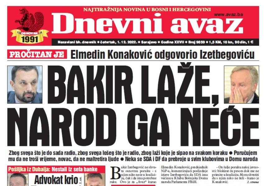 Danas u "Dnevnom avazu" čitajte: Bakir laže, narod ga neće!