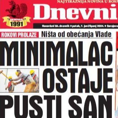 U današnjem izdanju "Dnevnog avaza" čitajte: Minimalac ostaje pusti san