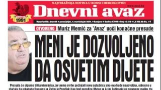 U današnjem "Dnevnom avazu" čitajte: Meni je dozvoljeno da osvetim dijete