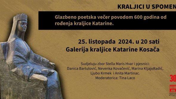 Glazbeno-poetska večer u povodu 600 godina od rođenja kraljice Katarine - Avaz