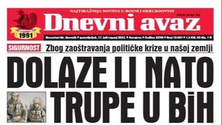 Danas u "Dnevnom avazu" čitajte: Dolaze li NATO trupe u BiH