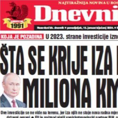 U današnjem "Dnevnom avazu" čitajte: Šta se krije iza ruskih 312 miliona KM za BiH?!