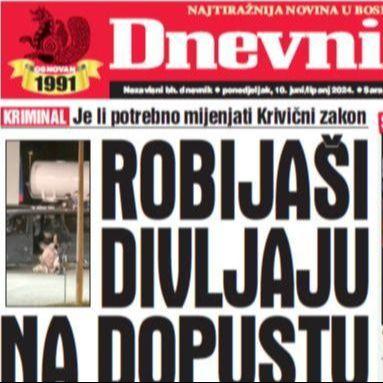 Danas u "Dnevnom avazu" čitajte: Robijaši divljaju na dopustu