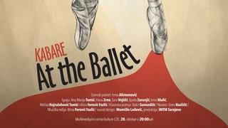 Kabare "At the Ballet" premijerno u Multimedijalnom centru kulture