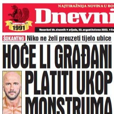 U današnjem "Dnevnom avazu" čitajte: Hoće li građani platiti ukop monstruma