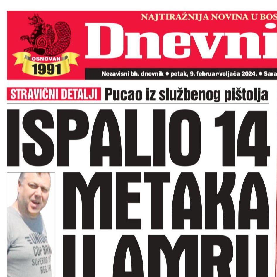 U današnjem "Dnevnom avazu" čitajte: Ispalio 14 metaka u Amru