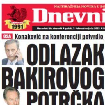 Danas u Dnevnom avazu čitajte: Odlazak Bakirovog potrčka