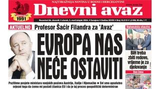 U današnjem "Dnevnom avazu" čitajte: Evropa nas neće ostaviti