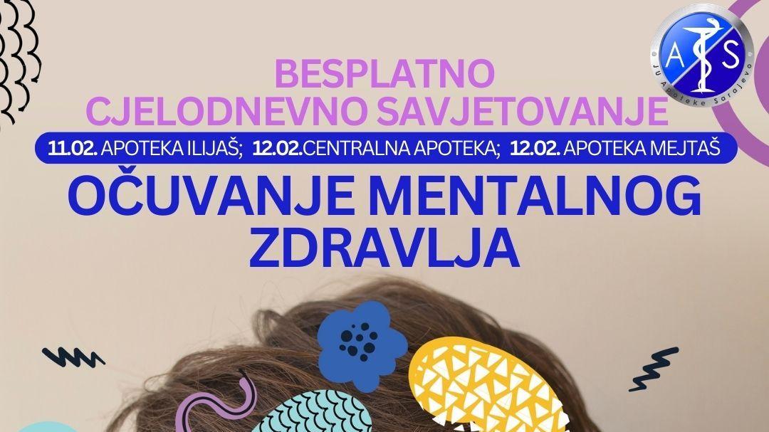 JU ''Apoteke Sarajevo'' vas pozivaju  na besplatno stručno savjetovanje o očuvanju mentalnog zdravlja 11.02. i 12.02.