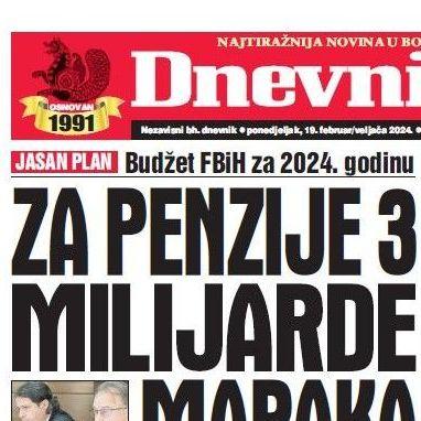 U današnjem "Dnevnom avazu" čitajte: Za penzije 3 milijarde maraka