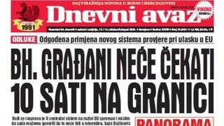 U dvobroju "Dnevnog avaza" čitajte: Bh. građani neće čekati 10 sati na granici