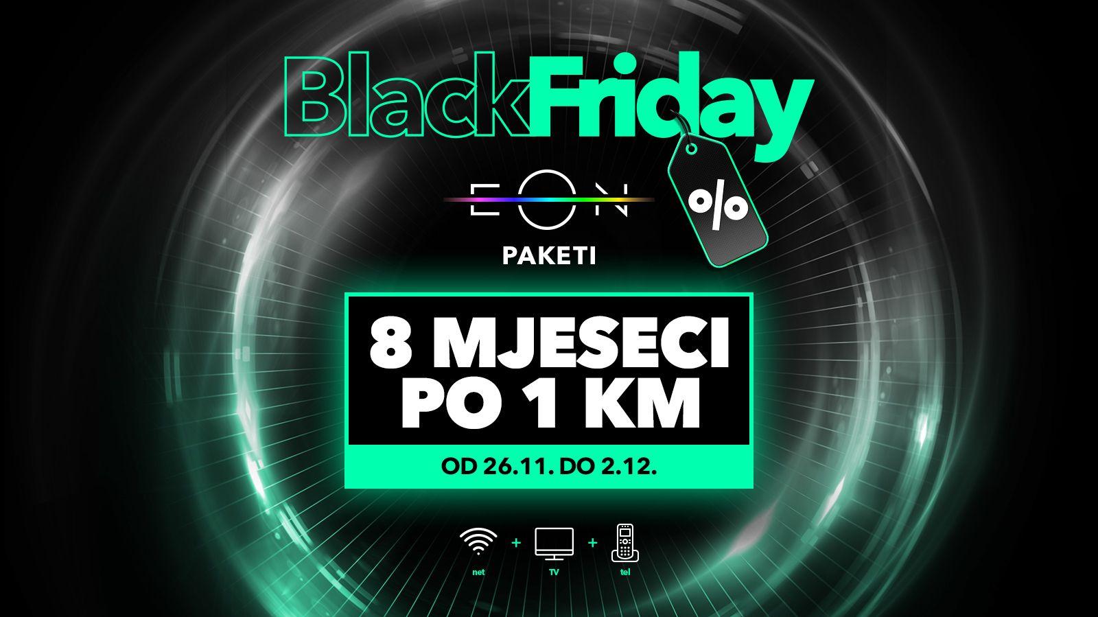 Black Friday akcija EON paketa: 8 mjeseci po 1 KM