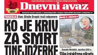 U današnjem "Dnevnom avazu" čitajte o smrti tinejdžerke Džejle Drapić čiji otac traži odgovore, ko je kriv