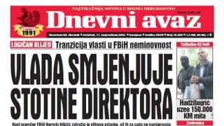 U današnjem "Dnevnom avazu" čitajte: Vlada smjenjuje stotine direktora