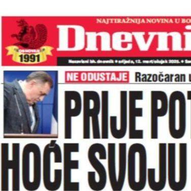 U današnjem "Dnevnom avazu" čitajte o novim Dodikovim pokušajima: Prije potjernice hoće svoju vojsku