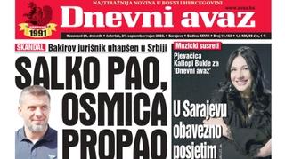 U današnjem izdanju "Dnevnog avaza" čitajte: Salko pao, Osmica propao