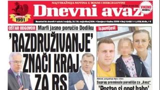 U dvobroju "Dnevnog avaza" čitajte: "Razdruživanje" znači kraj za RS