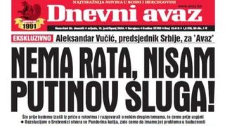 Danas u "Dnevnom avazu" čitajte: Nema rata, nisam Putinov sluga