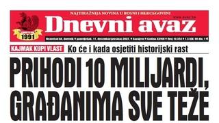 U današnjem "Dnevnom avazu" čitajte: Prihodi 10 milijardi, građanima sve teže