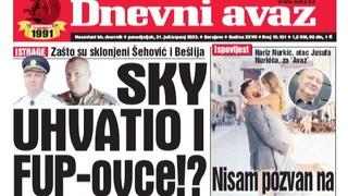 Danas u "Dnevnom avazu" čitajte: SKY uhvatio i FUP-ovce!?