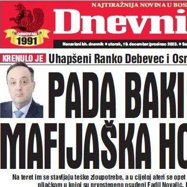 U današnjem "Dnevnom avazu" čitajte: Pada Bakirova mafijaška hobotnica