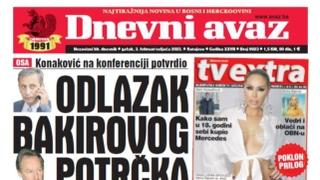 Danas u Dnevnom avazu čitajte: Odlazak Bakirovog potrčka